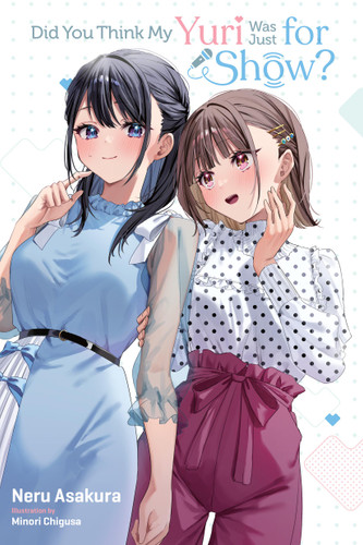Did You Think My Yuri Was Just for Show? book cover by Neru Asakura