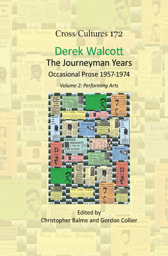 Derek Walcott, The Journeyman Years, Volume 2: Performing Arts: Occasional Prose 1957-1974 [9789042037571]