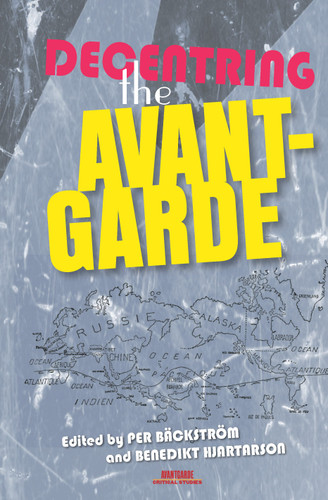 Decentring the Avant-Garde [9789042037885]
