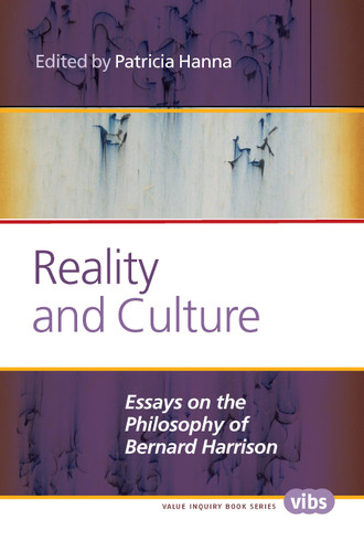 Reality and Culture: Essays on the Philosophy of Bernard Harrison [9789042038196]