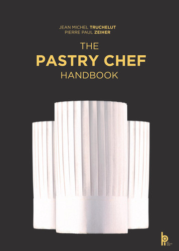 The Pastry Chef Handbook: La Patisserie de Reference book cover by Jean Michel Truchelut, Pierre Paul Zeiher
