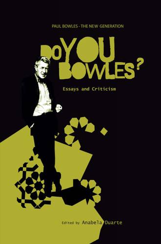 Paul Bowles - The New Generation: Do You Bowles?: Essays and Criticism [9789042039087]