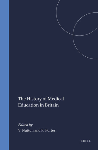 The History of Medical Education in Britain [9789051835717]