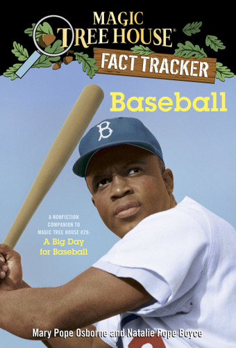 Baseball: A Nonfiction Companion to Magic Tree House #29: A Big Day for Baseball (Magic Tree House Fact Tracker) book cover by Mary Pope Osborne, Natalie Pope Boyce