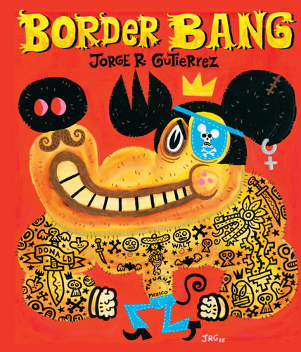 Border Bang book cover by Jorge Guttiérez