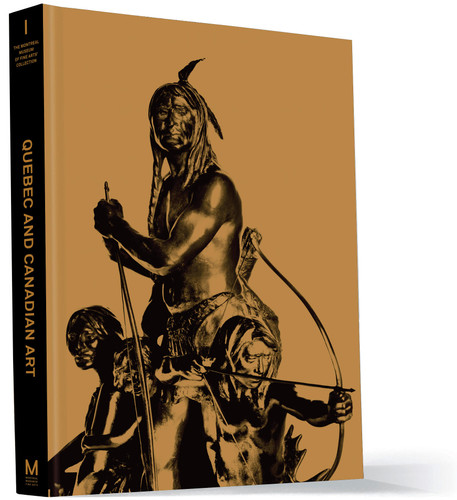 Quebec and Canadian Art: The Montreal Museum of Fine Arts' Collection - Volume 1 book cover by 
