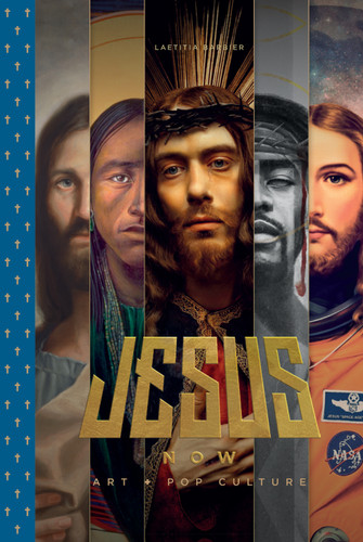 Jesus Now: Art + Pop Culture book cover by Laetitia Barbier