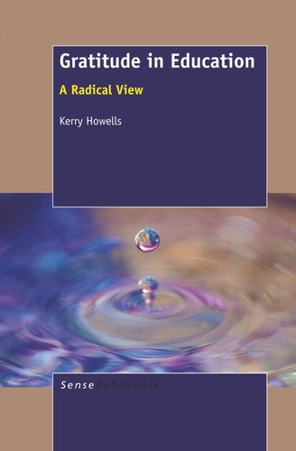 Gratitude in Education: A Radical View [9789460918131]