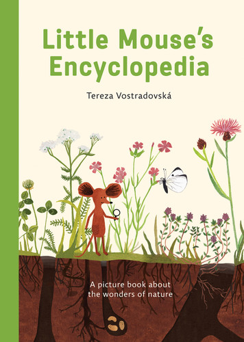 Little Mouse's Encyclopedia: A Picture Book about the Wonders of Nature book cover by Tereza Vostradovská