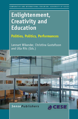 Enlightenment, Creativity and Education: Polities, Politics, Performances [9789462090514]