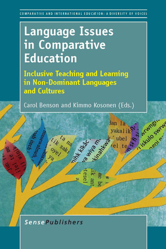 Language Issues in Comparative Education: Inclusive Teaching and Learning in Non-Dominant Languages and Cultures [9789462092174]