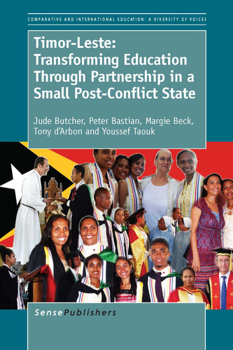 Timor-Leste: Transforming Education Through Partnership in a Small Post-Conflict State [9789462098824]