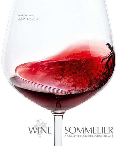 Wine Sommelier: A Journey Through the Culture of Wine book cover by Jacopo Cossater