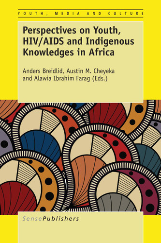 Perspectives on Youth, HIV/AIDS and Indigenous Knowledges in Africa [9789463001953]
