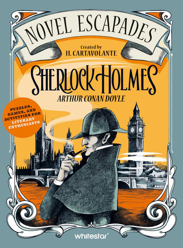 Sherlock Holmes: Puzzles, Games and Activities for Literary Enthusiasts (Novel Escapades) book cover by 