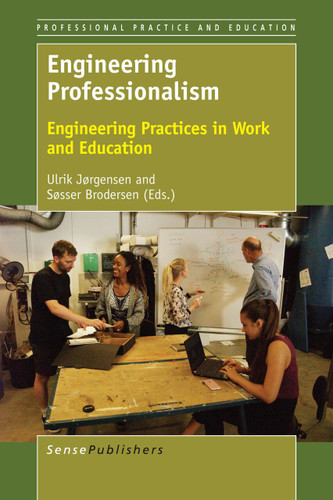 Engineering Professionalism: Engineering Practices in Work and Education [9789463007504]