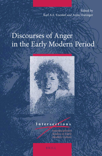 Discourses of Anger in the Early Modern Period [9789004300828]
