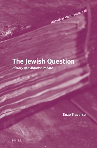The Jewish Question: History of a Marxist Debate [9789004301337]