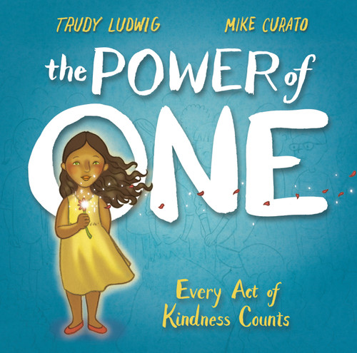 The Power of One: Every Act of Kindness Counts book cover by Trudy Ludwig