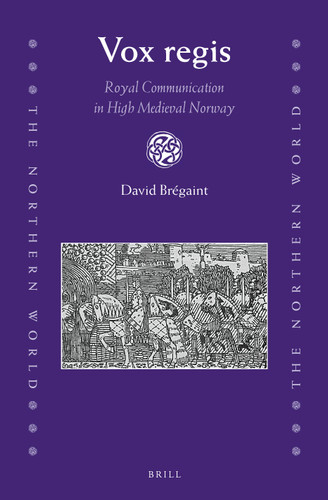 Vox regis: Royal Communication in High Medieval Norway [9789004305083]