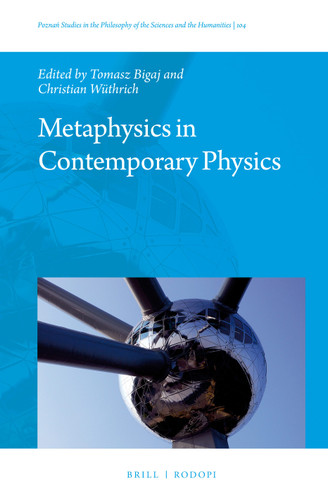 Metaphysics in Contemporary Physics [9789004309630]