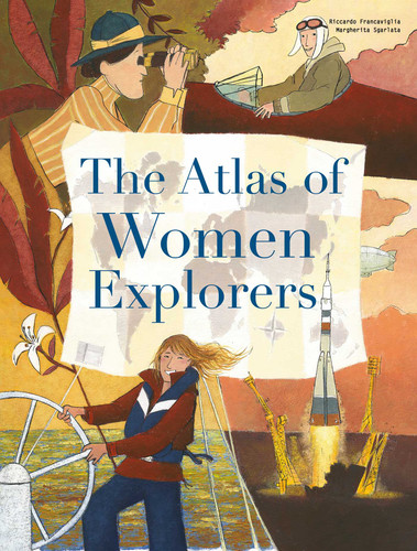 The Atlas of Women Explorers book cover by Riccardo Francaviglia