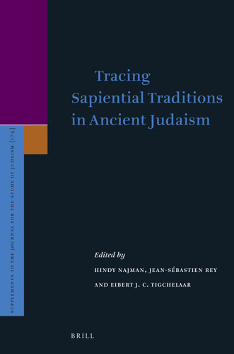 Tracing Sapiential Traditions in Ancient Judaism [9789004324671]