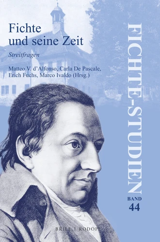 Fichte und seine Zeit: Streitfragen [9789004336667]