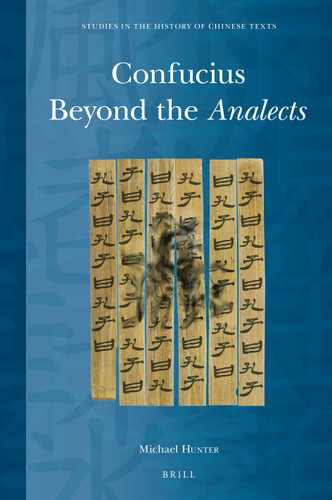 Confucius Beyond the Analects [9789004336926]