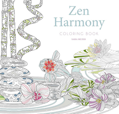 Zen Harmony Coloring Book (Calm Coloring: Natural Wonders) book cover by Sara Muzio