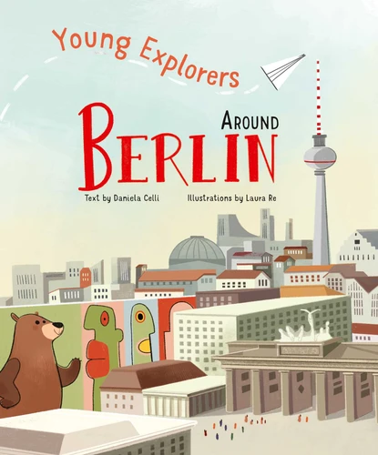 Young Explorers Around Berlin (Young Explorers) book cover by Daniela Celli
