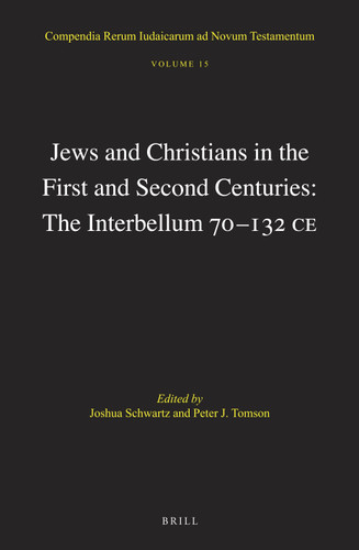 Jews and Christians in the First and Second Centuries: The Interbellum 70‒132 CE [9789004349865]