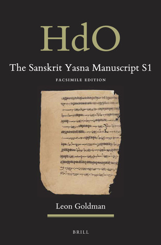 The Sanskrit Yasna Manuscript S1: Facsimile Edition [9789004357693]