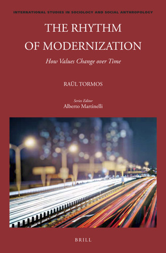 The Rhythm of Modernization: How Values Change over Time [9789004360242]