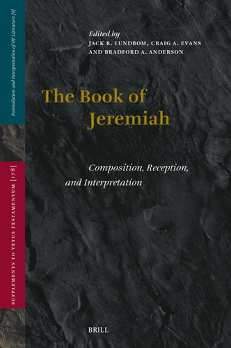 The Book of Jeremiah: Composition, Reception, and Interpretation [9789004373266]