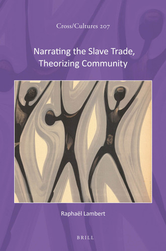 Narrating the Slave Trade, Theorizing Community [9789004520080]