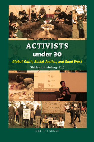 Activists under 30: Global Youth, Social Justice, and Good Work [9789004377172]