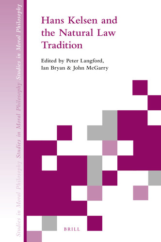 Hans Kelsen and the Natural Law Tradition [9789004390386]
