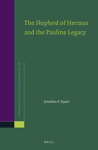 The Shepherd of Hermas and the Pauline Legacy [9789004402546]