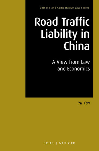 Road Traffic Liability in China: A View from Law and Economics [9789004410015]