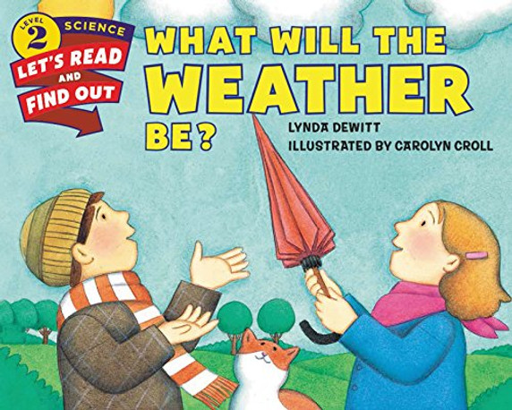 What Will the Weather Be? (Let's-Read-and-Find-Out Science 2) Cover