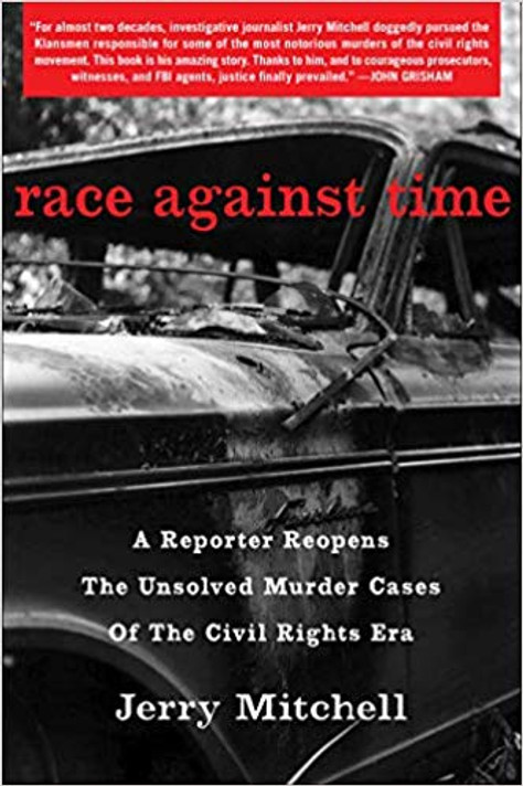 Race Against Time: A Reporter Reopens the Unsolved Murder Cases of the Civil Rights Era Cover