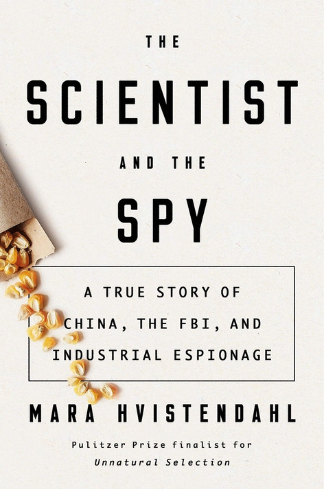 The Scientist and the Spy: A True Story of China, the FBI, and Industrial Espionage Cover