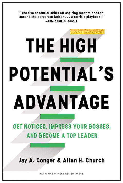 The High Potential's Advantage: Get Noticed, Impress Your Bosses, and Become a Top Leader Cover