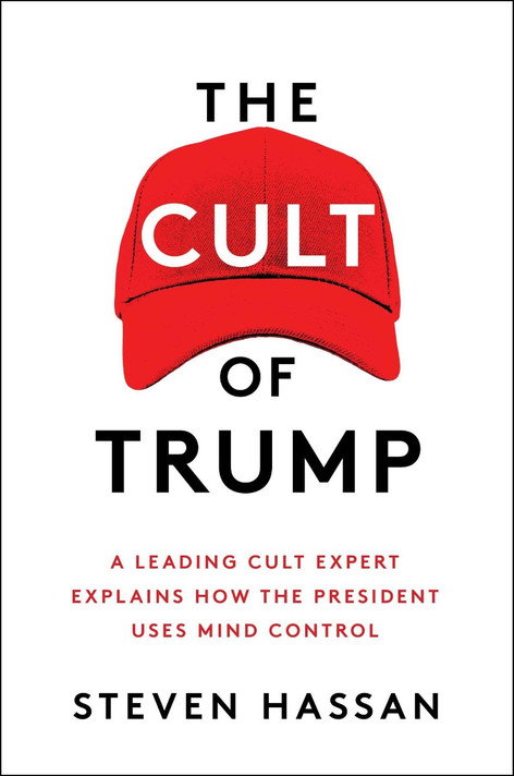 The Cult of Trump: A Leading Cult Expert Explains How the President Uses Mind Control Cover