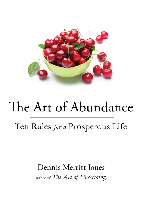 The Art of Abundance: Ten Rules for a Prosperous Life Cover