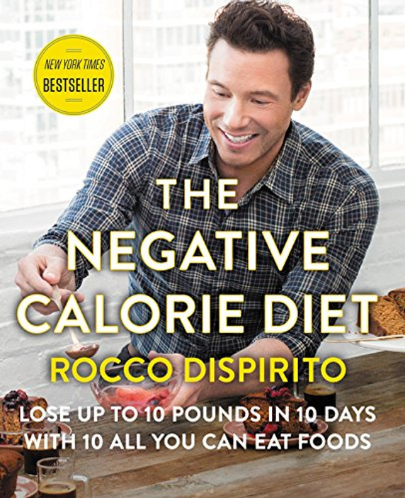 The Negative Calorie Diet: Lose Up to 10 Pounds in 10 Days with 10 All You Can Eat Foods Cover