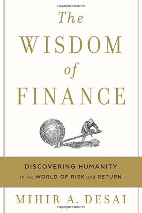 The Wisdom of Finance: Discovering Humanity in the World of Risk and Return Cover