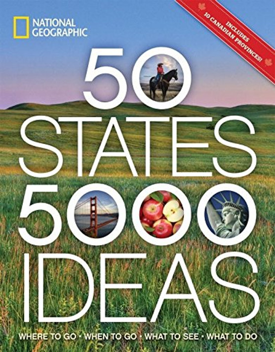 50 States, 5,000 Ideas: Where to Go, When to Go, What to See, What to Do Cover