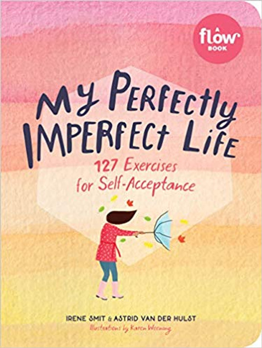 My Perfectly Imperfect Life: 127 Exercises for Self-Acceptance Cover